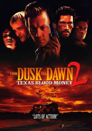 
Abierto hasta el amanecer 2: Texas Blood Money (1999)