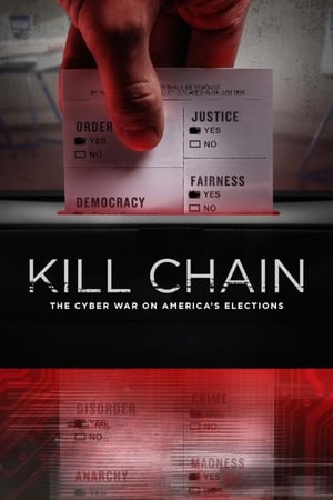 
Kill Chain: The Cyber War on America's Elections (2020)