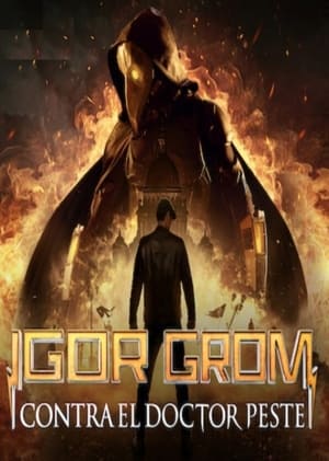 
Igor Grom contra el Doctor Peste (2021)